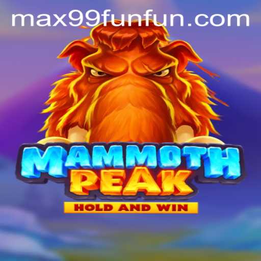 Discover the Exciting World of MammothPeak and MAX99.FUN
