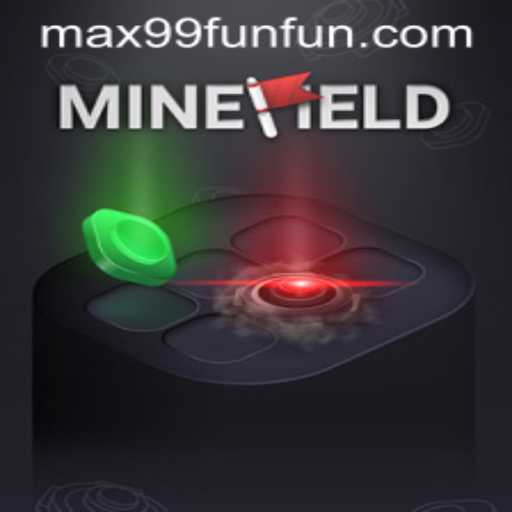 Explore the Exciting World of MineField with MAX99.FUN