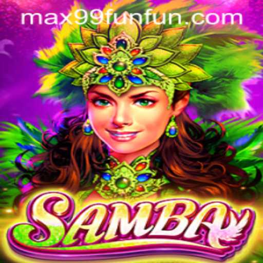 Discover the Excitement of Samba: A Thrilling Game Experience with MAX99.FUN