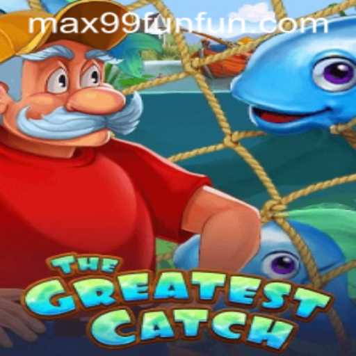 Discover TheGreatestCatch: An Immersive Gaming Adventure with MAX99.FUN